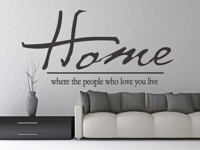 HOME is where the people you love live